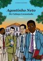 Agostinho Neto - De Cabeça Levantada - Preview