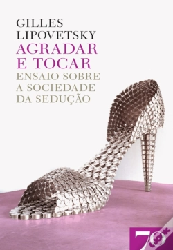 Capa do artigo Agradar E Tocar: Ensaio Sobre A Sociedade Da Sedução