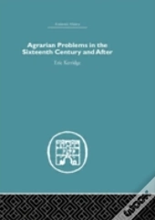 Agrarian Problems In The Sixteenth Century And After