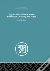Agrarian Problems In The Sixteenth Century And After