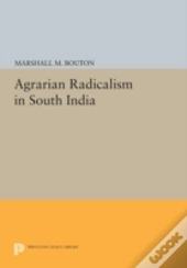 Agrarian Radicalism In South India