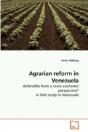 Agrarian Reform In Venezuela - Preview