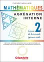 Agrégation Interne De Mathématiques T.2 ; Leçons De La Seconde Épreuve Orale - Preview