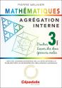 Agrégation Interne De Mathématiques T.3 ; D'Autres Leçons Des Deux Épreuves Orales - Preview
