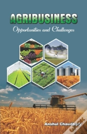 Agribusiness Opportunities And Challenges