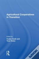 Agricultural Cooperatives In Transition