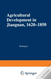 Agricultural Development In Jiangnan, 1620-1850