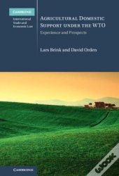 Agricultural Domestic Support Under The Wto