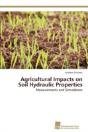 Agricultural Impacts On Soil Hydraulic Properties - Preview