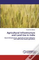Agricultural Infrastructure And Land Use In India