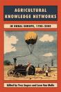 Agricultural Knowledge Networks In Rural Europe, 1700-2000 - Preview