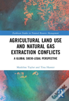 Agricultural Land Use And Natural Gas Extraction Conflicts