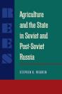 Agriculture And The State In Soviet And Post-Soviet Russia - Preview