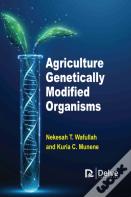 Agriculture Genetically Modified Organisms