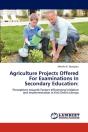 Agriculture Projects Offered For Examinations In Secondary Education - Preview