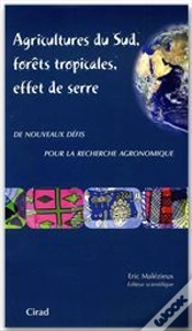 Capa do artigo Agricultures Du Sud, Forets Tropicales, Effet De Serre : De Nouveaux Defis Pour La Recherche Agronomique