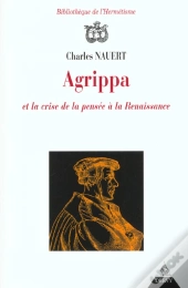 Agrippa Et La Crise De La Pensee A La Renaissance
