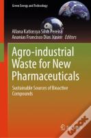 Agro-Industrial Waste For New Pharmaceuticals
