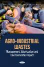 Agro-Industrial Wastes: Management, Valorization And Environmental Impact - Preview