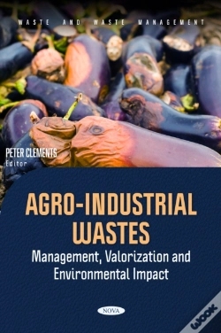 Capa do artigo Agro-Industrial Wastes: Management, Valorization And Environmental Impact