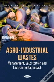 Capa do artigo Agro-Industrial Wastes: Management, Valorization And Environmental Impact
