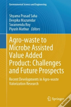 Capa do artigo Agro-Waste To Microbe Assisted Value Added Product: Challenges And Future Prospects