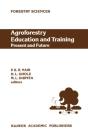 Agroforestry Education And Training: Present And Future - Preview