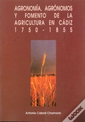 Capa do artigo Agronom¡A, Agrónomos Y Fomento De La Agricultura En Cádiz 1750-1855