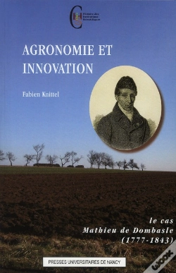 Capa do artigo Agronomie Et Innovation ; Le Cas Mathieu De Dombasle (1777-1843)