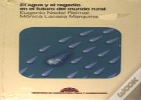Agua Y Regadio En El Futuro Mundorural