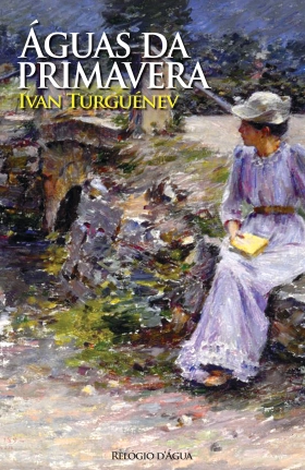 Águas de Primavera, de Ivan Turguêniev