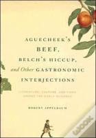 Aguecheek'S Beef, Belch'S Hiccup, And Other Gastronomic Interjections
