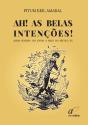 Ah! As Belas Intenções!  - Preview