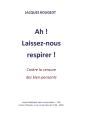 Ah ! Laissez-Nous Respirer ! Contre La Censure Des Bien-Pensants - Preview