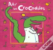 Ah ! Les Crocodiles