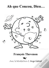 Ah Que Coucou, Dieu...
