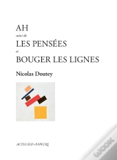 Ah. Suivi De Les Pensées Et Bouger Les Lignes