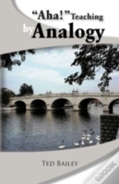 Aha!  Teaching By Analogy
