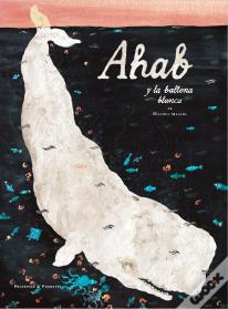 Ahab Y La Ballena Blanca