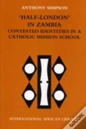 Capa do artigo Â€˜Half-Londonâ€™ In Zambia: Contested Identities In A Catholic Mission School
