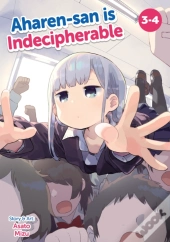Aharen-San Is Indecipherable (Omnibus) Vol. 3-4