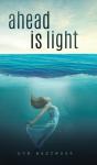 Ahead Is Light - Preview