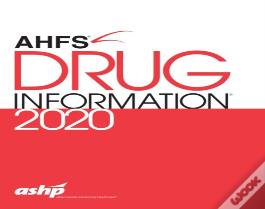 Ahfs (R) Drug Information 2020