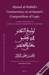 Ahmad Al-Wallali'S Commentary On Al-Sanusi'S Compendium Of Logic