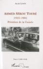 Ahmed Sékou Touré (1922-1984) ; Président De La Guinée Tome 5 (1962-1984) - Preview