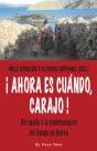 ¡Ahora Es Cuándo, Carajo! - Preview