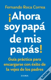 Capa do artigo Ahora Soy Papá De Mis Papás