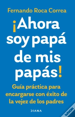 Capa do artigo Ahora Soy Papá De Mis Papás