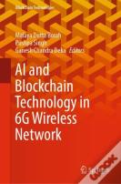 Ai And Blockchain Technology In 6g Wireless Network