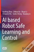 Ai Based Robot Safe Learning And Control
